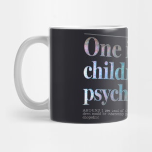 childer psychopath Mug